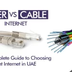 Fiber vs Cable Internet: A Complete Guide to Choosing the Right Internet in UAE