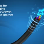 Strategies for Accelerating Business Growth with Fibre Internet