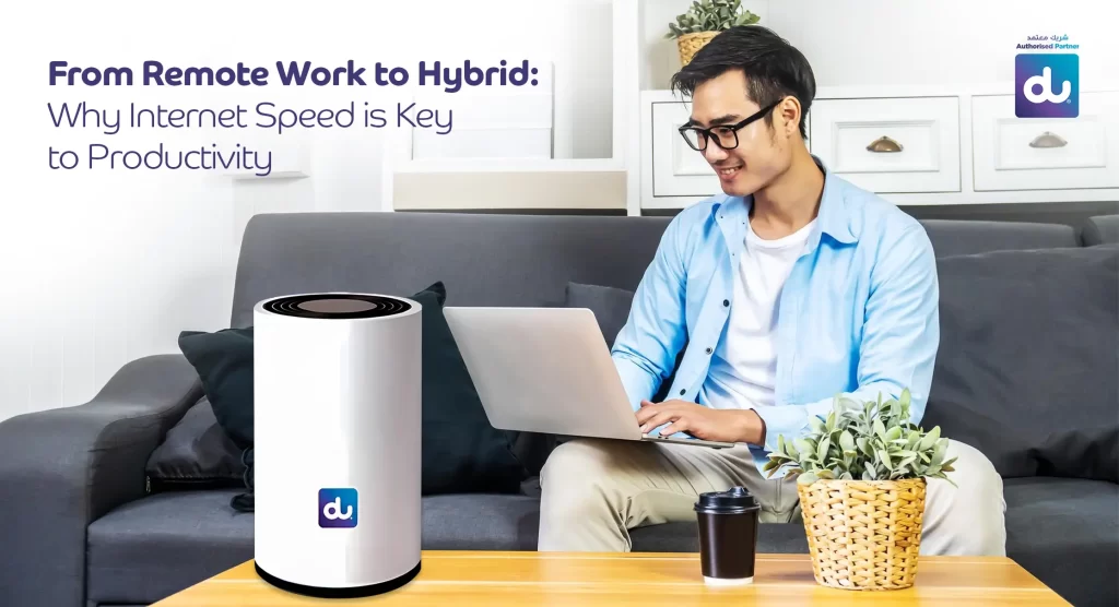 From Remote Work to Hybrid: Why Internet Speed is Key to Productivity