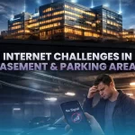 Internet Challenges in Basement & Parking Areas