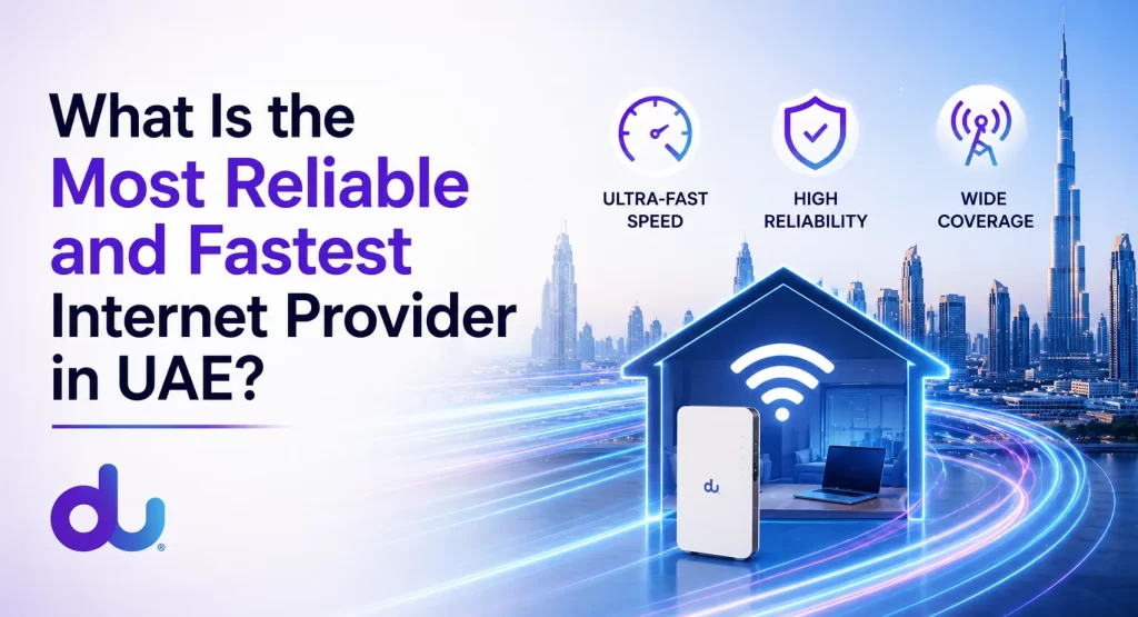What is the most reliable and fastest Internet provider in UAE