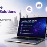 Corporate Internet Solutions in UAE What Growing Businesses Should Consider